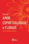 Imagem de Livro - 366 dias Amor, Espiritualidade e Florais