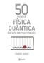 Imagem de Livro - 50 ideias de física quântica que você precisa conh