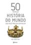 Imagem de Livro - 50 idéias de história do mundo que você precisa co