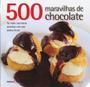 Imagem de Livro - 500 maravilhas de chocolate