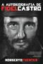 Imagem de Livro - A autobiografia de Fidel Castro