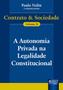 Imagem de Livro - A Autonomia Privada na Legalidade Constitucional