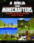 Imagem de Livro - A Bíblia para Minecrafters - Histórias da Bíblia Contadas Bloco a Bloco - BV BOOKS