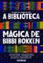 Imagem de Livro - A biblioteca mágica de Bibbi Bokken