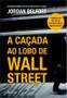 Imagem de Livro - A caçada ao Lobo de Wall Street