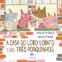 Imagem de Livro - A casa do lobo Lobato e dos três porquinhos