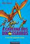 Imagem de Livro - A Caverna Dos Dinossauros - O Voo Da Serpente Alada