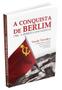 Imagem de Livro - A conquista de Berlim