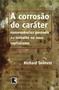 Imagem de Livro - A corrosão do caráter