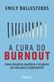 Imagem de Livro - A cura do burnout