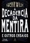 Imagem de Livro - A decadência da mentira e outros ensaios