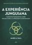 Imagem de Livro - A experiência junguiana