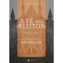 Imagem de Livro - A Fé dos Eleitos 1
