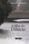 Imagem de Livro - A filha do Dilúvio