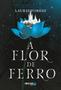 Imagem de Livro - A Flor de Ferro - Volume 2 (Crônicas da Bruxa Negra)