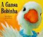 Imagem de Livro - A gansa bobinha