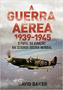 Imagem de Livro A Guerra Aérea 1939-1945. O Papel Do Aviação Na Segunda Guerra Mundial