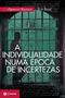 Imagem de Livro - A individualidade numa época de incertezas