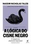 Imagem de Livro - A lógica do Cisne Negro (Edição revista e ampliada)