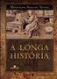 Imagem de Livro - A LONGA HISTÓRIA