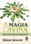 Imagem de Livro - A magia divina das Sete Ervas Sagradas