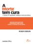 Imagem de Livro - A morte tem cura