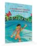 Imagem de Livro - A pescaria do Curumim e outros poemas indígenas