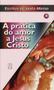 Imagem de Livro - A prática do amor a Jesus Cristo