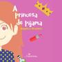 Imagem de Livro - A Princesa de Pijama