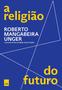 Imagem de Livro - A religião do futuro