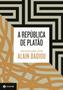 Imagem de Livro - A República de Platão recontada por Alain Badiou
