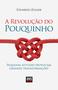 Imagem de Livro - A Revolução do Pouquinho