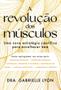 Imagem de Livro - A revolução dos músculos