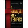 Imagem de Livro - A salvação em 3 tempos