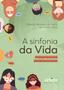 Imagem de Livro - A Sinfonia da Vida