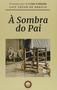 Imagem de Livro - À sombra do pai