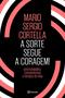 Imagem de Livro - A sorte segue a coragem!