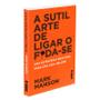 Imagem de Livro A sutil arte de ligar o f*da-se Mark Manson