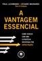 Imagem de Livro - A Vantagem Essencial