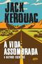 Imagem de Livro - A vida assombrada & outros escritos