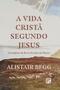 Imagem de Livro - A vida cristã segundo Jesus