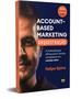 Imagem de Livro - ABM - Account–Based Marketing - Orquestração