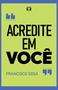 Imagem de Livro - Acredite em você