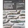 Imagem de Livro: Aeronaves de Ataque e de Transporte - Pós 1945 Autor: Armas de Guerra (Novo, Lacrado)