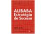 Imagem de Livro - Alibaba Estratégia de Sucesso