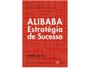 Imagem de Livro - Alibaba Estratégia de Sucesso