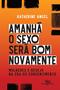 Imagem de Livro - Amanhã o sexo será bom novamente