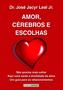 Imagem de Livro - Amor, cérebros e escolhas