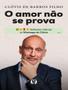 Imagem de Livro - Amor Nao Se Prova, O - CDG CITADEL EDITORA