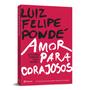 Imagem de Livro - Amor para corajosos